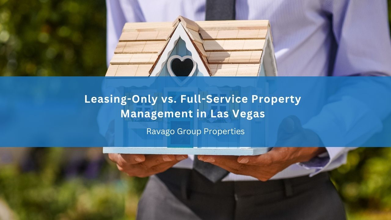 Leasing-Only vs. Full-Service Property Management in Las Vegas
